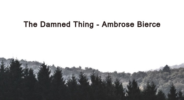 The-Damned-Thing-Ambrose-Bierce